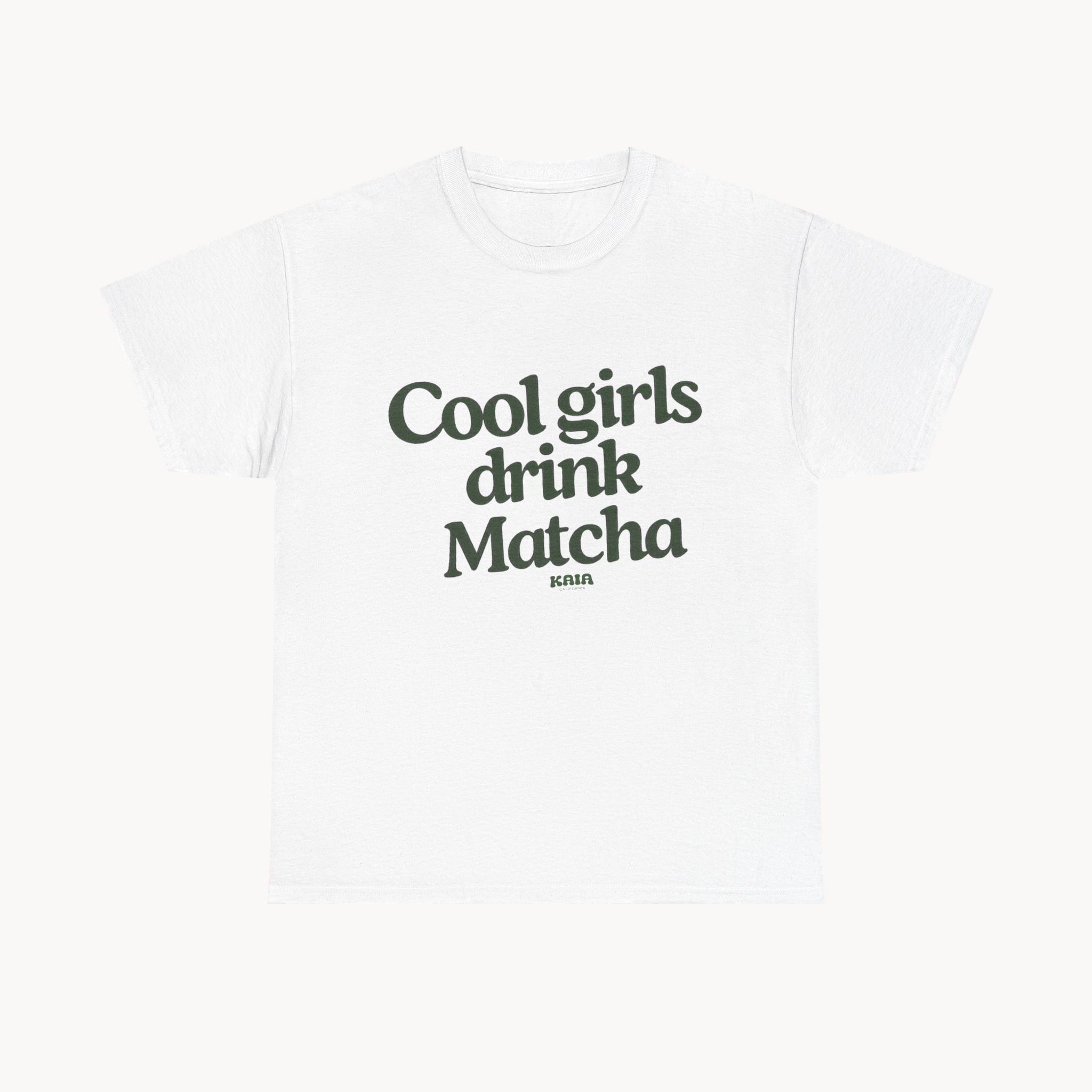 COOL GIRLS DRINK MATCHA™ — KAIA CALIFORNIA™